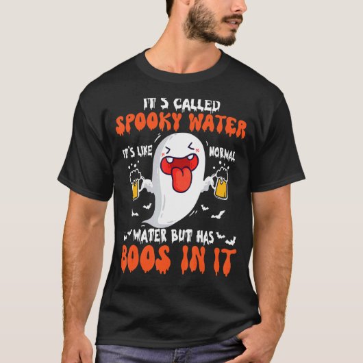 Het heet Spooky Water Het is als Normaal Water Bu T-shirt (Voorkant)
