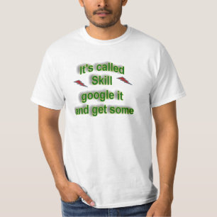 Het heet vaardigheid t-shirt