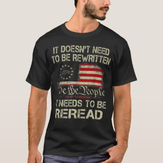 Het hoeft niet te worden herschreven Grondwet We-T T-shirt