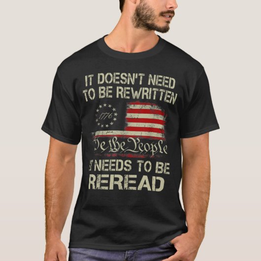Het hoeft niet te worden herschreven Grondwet We-T T-shirt (Voorkant)
