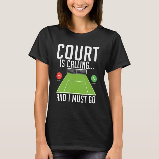 Het Hof roept en ik moet naar Tennis T-shirt (Voorkant)