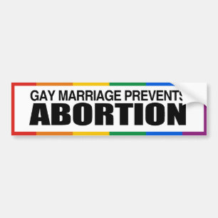 HET HOMOHUWELIJK VOORKOMT ABORTUS -.png Bumpersticker
