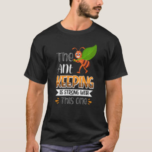 Het houden van de Ant is sterk met deze. T-shirt
