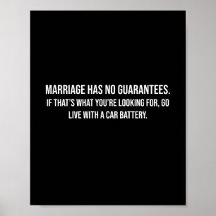 Het huwelijk heeft geen garanties. Funny Poster. Poster