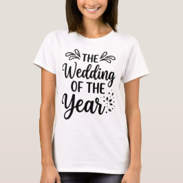 Het Huwelijk van het Jaar Elegante Bruiloftsgasten T-shirt