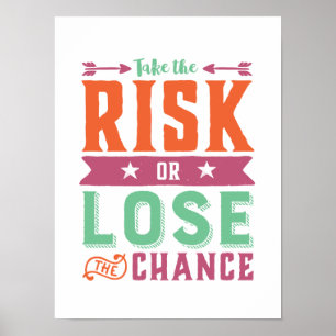 Het Inspirerend Citaat neemt Risico of verliest de Poster
