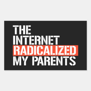 Het internet radicaliseerde mijn ouders rechthoekige sticker