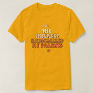 Het internet radicaliseerde mijn ouders t-shirt