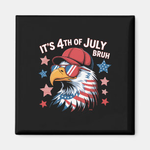 Het is 4 juli Bruh Amerikaanse Zeearend Jongens  Magneet
