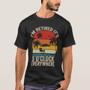 Het is 5 uur overal waar ik met pensioen ben Summe T-shirt