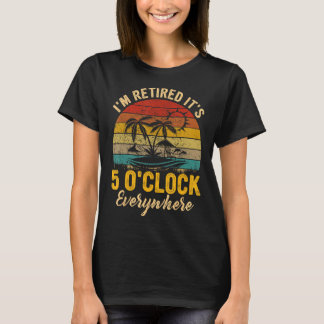Het is 5 uur overal waar ik met pensioen ben zomer t-shirt