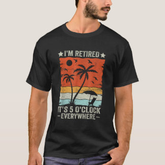 Het is 5 uur overal waar ik met pensioen ben zomer t-shirt
