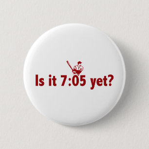 Het is 7:05 toch? (Philly Baseball) Ronde Button 5,7 Cm