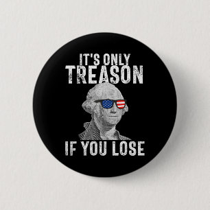 Het is alleen maar een reden als je George Washing Ronde Button 5,7 Cm