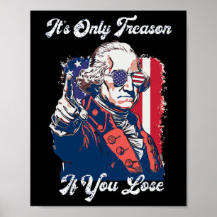 Het is alleen verraad als je verliest George Washi Poster