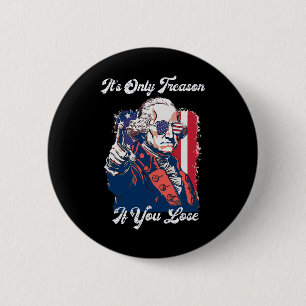 Het is alleen verraad als je verliest George Washi Ronde Button 5,7 Cm