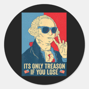 Het is alleen verraad als je verliest George Washi Ronde Sticker
