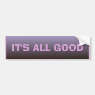 Het Is Allemaal Goed Bumpersticker