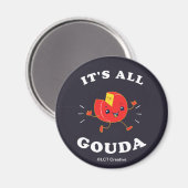 Het is allemaal Gouda Magneet (Voorkant / Achterkant)