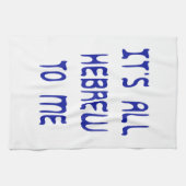 Het is allemaal Hebreeuws voor mij Theedoek (Horizontaal)