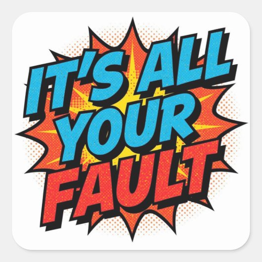 Het is allemaal jouw schuld - Sticker (Voorkant)