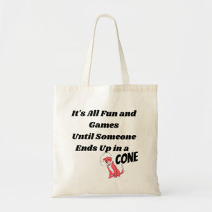 Het is allemaal leuk en spel totdat iemand.. kegel tote bag