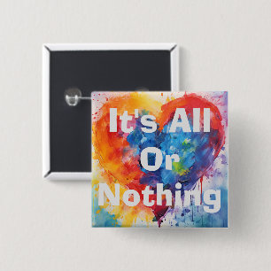 Het is alles of niets Button
