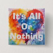 Het is alles of niets Button (Voorkant)