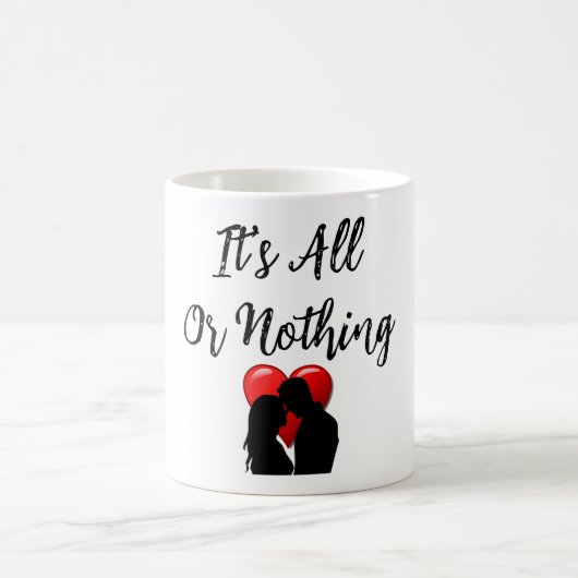 Het is alles of niets koffie Mok (Center)