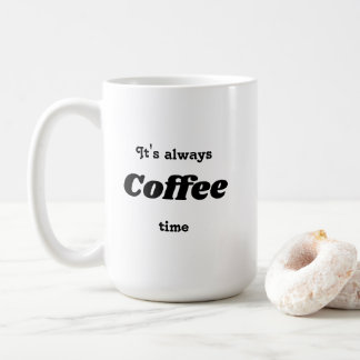 Het is altijd de tijdMok van de Koffie Koffiemok