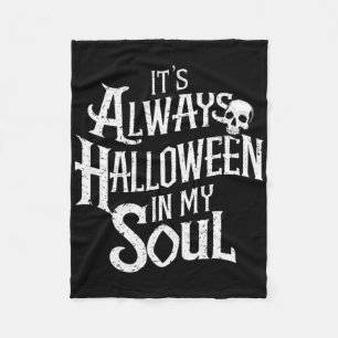 Het is altijd Halloween in mijn ziel Fleece Deken
