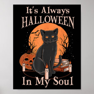 Het is altijd Halloween in mijn ziel pompoen kat g Poster