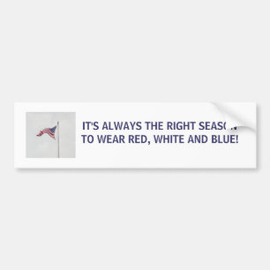 Het is altijd het juiste seizoen - bumpersticker