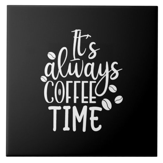 het is altijd koffietijd tegeltje (Voorkant)