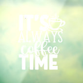 Het is altijd Koffietijd Winkeldecor Raamsticker (Vel 3)