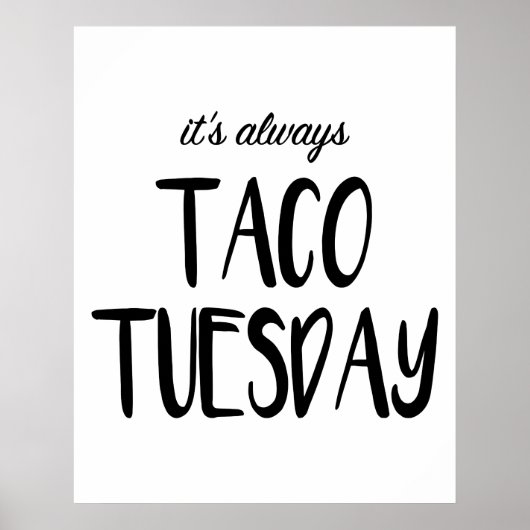 Het is altijd Taco Dinsdag Wall Art Poster (Voorkant)