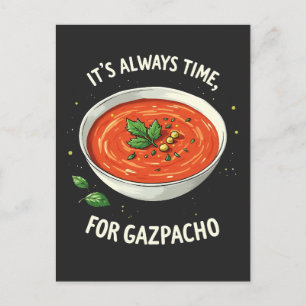 Het is altijd tijd voor Gazpacho tomatensoep Briefkaart