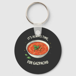 Het is altijd tijd voor Gazpacho tomatensoep Sleutelhanger