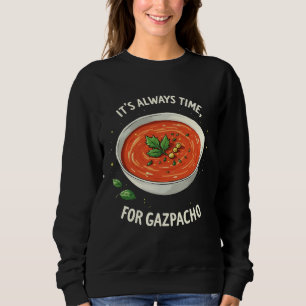 Het is altijd tijd voor Gazpacho Tomatensoep Trui