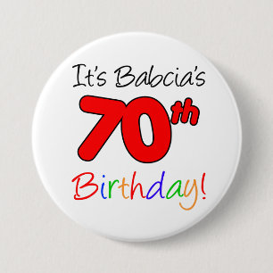 Het is Babcia's 70e Birthday Fun, kleurrijke Butto Ronde Button 7,6 Cm