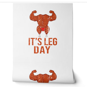 Het is Beenendag Turkije Legs Pun Thanksgiving Gym Behang