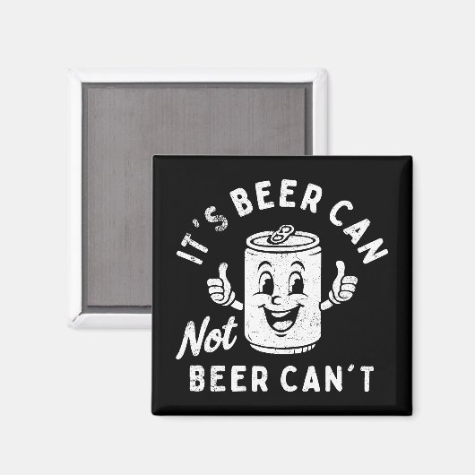 Het is Beer Can Not Beer Can't Funny Party Drink Magneet (Voorkant / Achterkant)