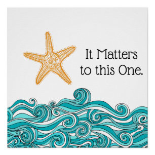 Het is belangrijk voor deze ene Starfish Perfect Poster