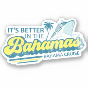 Het is beter in de Bahama's Sticker vakantie cruis