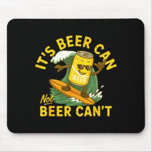 Het is bier kan niet bier kan niet surfen bier zom muismat
