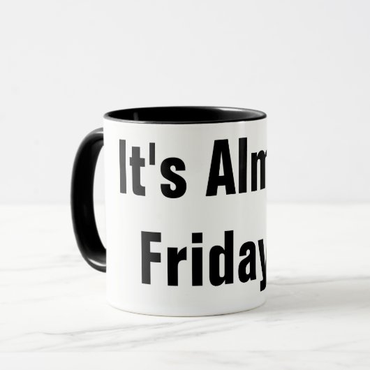 HET IS BIJNA VRIJDAG!!! WERKFUNNY KOFFIE MOK (Voorkant links)
