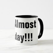 HET IS BIJNA VRIJDAG!!! WERKFUNNY KOFFIE MOK (Voorkant rechts)