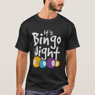 Het is Bingo Night Lotto Bingo Speler Gokhobby T-shirt