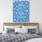 Het is buiten koud canvas afdruk (Insitu (Slaapkamer))