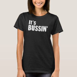 Het is Bussin' Humor MEME Food Taste Hilarious T-shirt